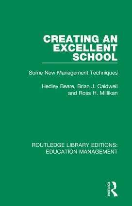Hedley Beare, Brian J. Caldwell, Ross H. Millikan - Creating an Excellent School, Inbunden
