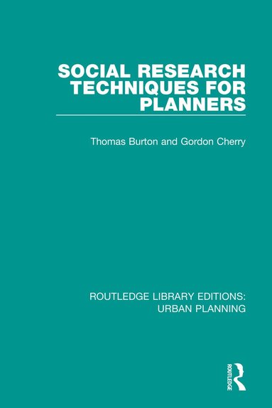Thomas Burton, Gordon Cherry - Social Research Techniques for Planners, Häftad