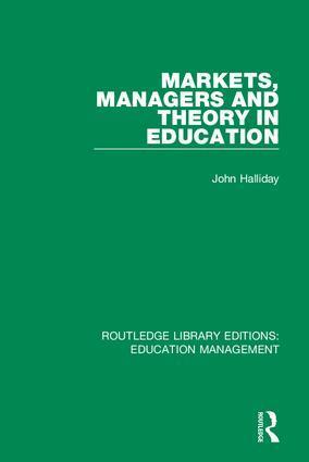 John Halliday - Markets, Managers and Theory in Education, Inbunden