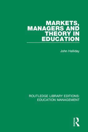 John Halliday - Markets, Managers and Theory in Education, Inbunden