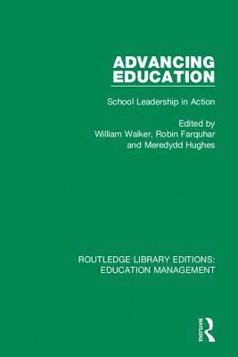 William Walker, Meredydd Hughes, Robin Farquhar - Advancing Education, Inbunden