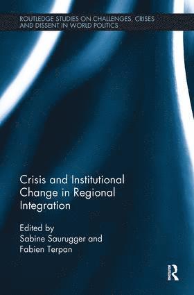 bokomslag Crisis and Institutional Change in Regional Integration