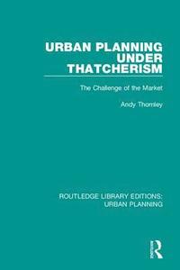 bokomslag Urban Planning Under Thatcherism