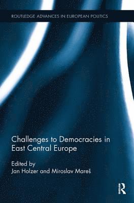 Challenges to Democracies in East Central Europe 1