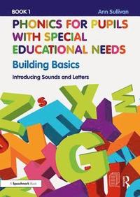 bokomslag Phonics for Pupils with Special Educational Needs Book 1: Building Basics