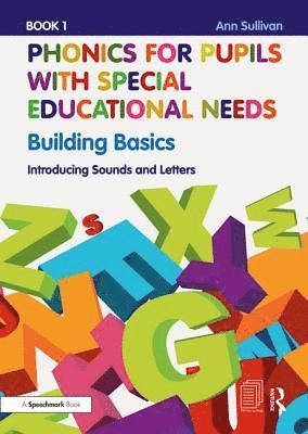 Phonics for Pupils with Special Educational Needs Book 1: Building Basics 1