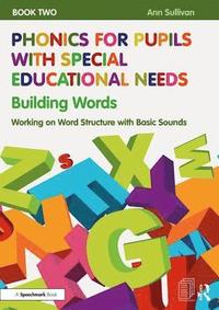bokomslag Phonics for Pupils with Special Educational Needs Book 2: Building Words