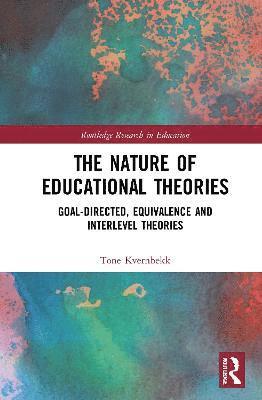 The Nature of Educational Theories 1