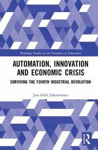 bokomslag Automation, Innovation and Economic Crisis