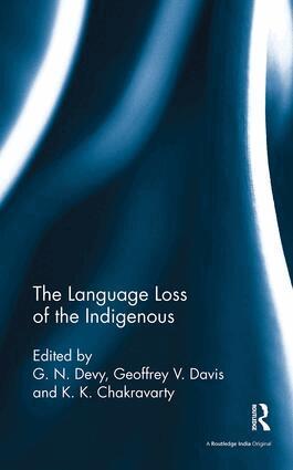 G. N. Devy, Geoffrey V. Davis, K. K. Chakravarty - Language Loss of the Indigenous, Häftad