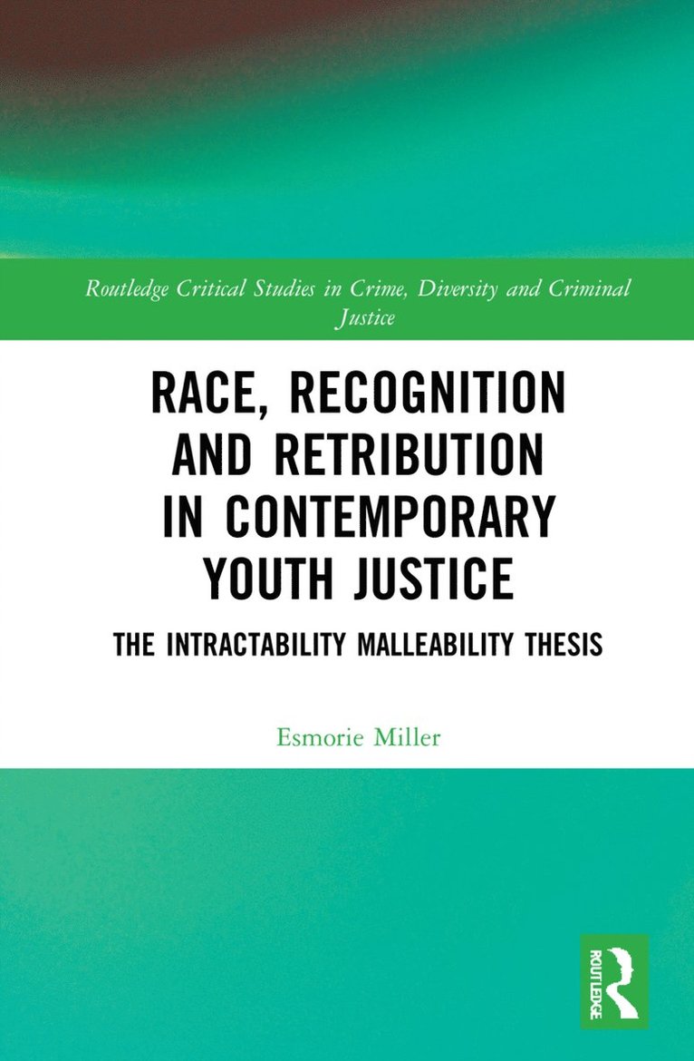 Race, Recognition and Retribution in Contemporary Youth Justice