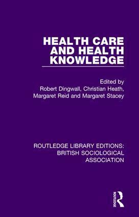Robert Dingwall, Christian Heath, Margaret Reid, Margaret Stacey - Health Care and Health Knowledge, Inbunden