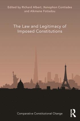 The Law and Legitimacy of Imposed Constitutions 1