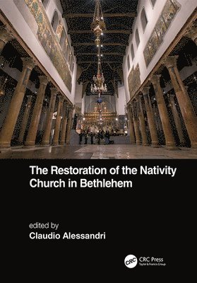 bokomslag The Restoration of the Nativity Church in Bethlehem