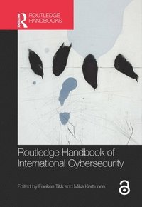 bokomslag Routledge Handbook of International Cybersecurity