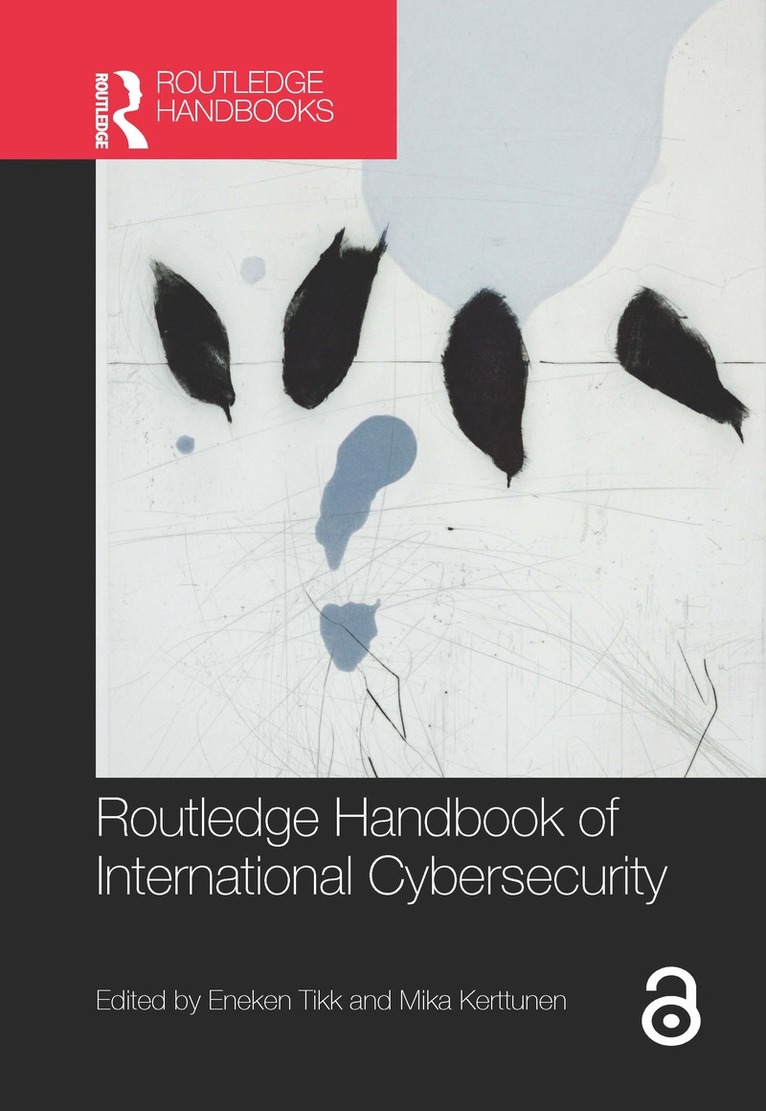 Eneken Tikk, Mika Kerttunen - Routledge Handbook of International Cybersecurity, Inbunden