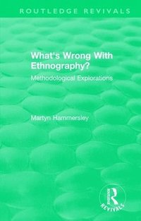 bokomslag Routledge Revivals: What's Wrong With Ethnography? (1992)