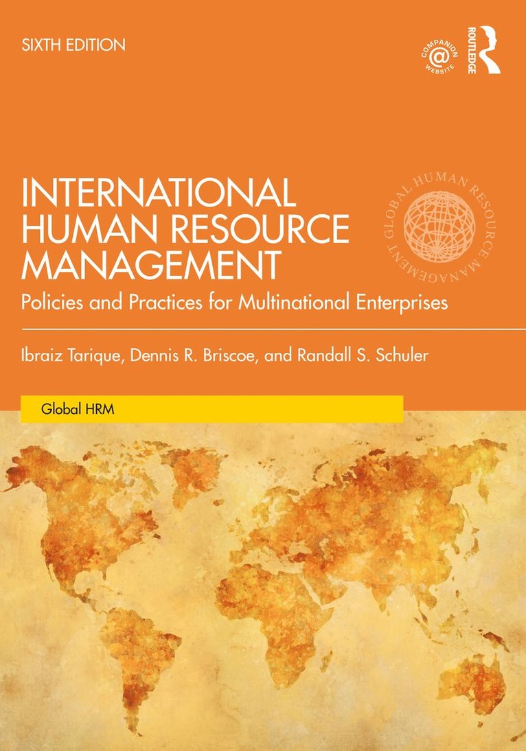Ibraiz Tarique, Dennis R. Briscoe, Randall S. Schuler, USA.) Tarique, Ibraiz (Pace University, USA.) Briscoe, Dennis R. (University of San Diego, Switzerland.) Schuler, Randall S. (Rutgers University, USA, and the University of Lucerne - International Human Resource Management, Häftad