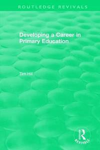 bokomslag Developing a Career in Primary Education (1994)