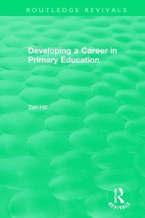 Tim Hill - Developing a Career in Primary Education (1994), Inbunden