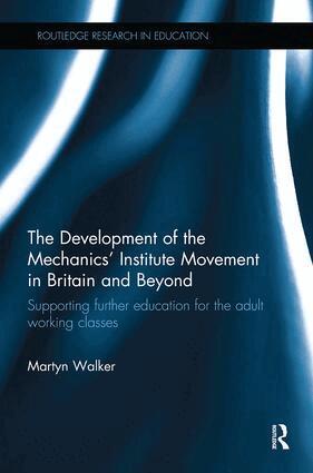 Martyn Walker - Development of the Mechanics’ Institute Movement in Britain and Beyond, Häftad