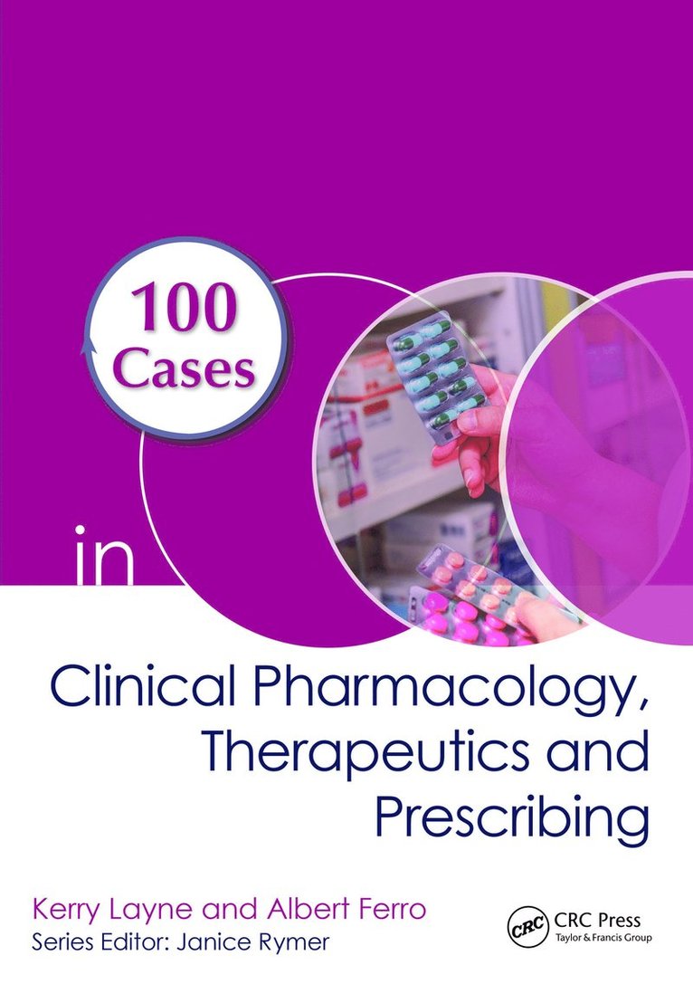 Kerry Layne, Albert Ferro, UK) Layne, Kerry (Specialist Registrar in Clinical Pharmacology and Therapeutics/General Medicine, Guy's and St Thomas' NHS Foundation Trust, London, UK) Ferro, Albert (King's College, London - 100 Cases in Clinical Pharmacology, Therapeutics and Prescribing, Häftad