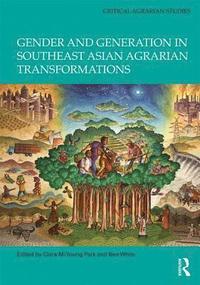 bokomslag Gender and Generation in Southeast Asian Agrarian Transformations