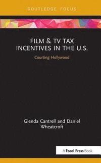 bokomslag Film & TV Tax Incentives in the U.S.