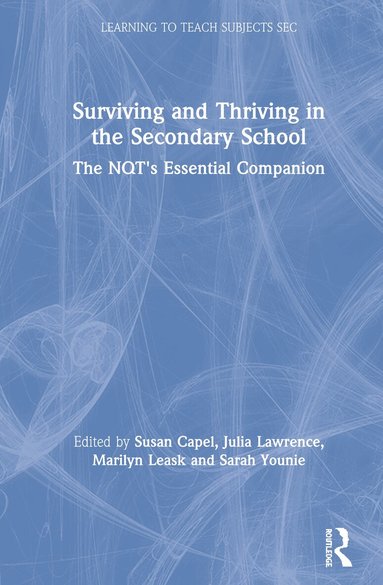 Susan Capel, Julia Lawrence, Marilyn Leask, Sarah Younie - Surviving and Thriving in the Secondary School, Inbunden