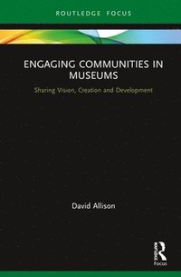 bokomslag Engaging Communities in Museums