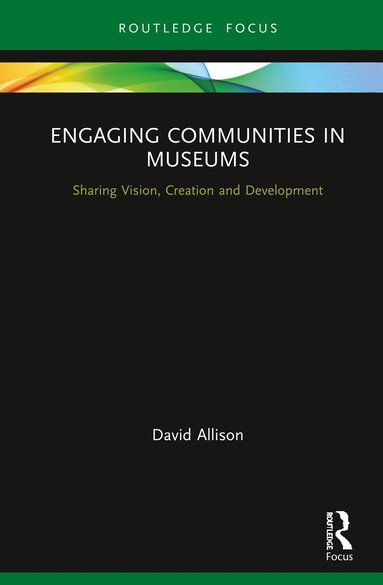 bokomslag Engaging Communities in Museums