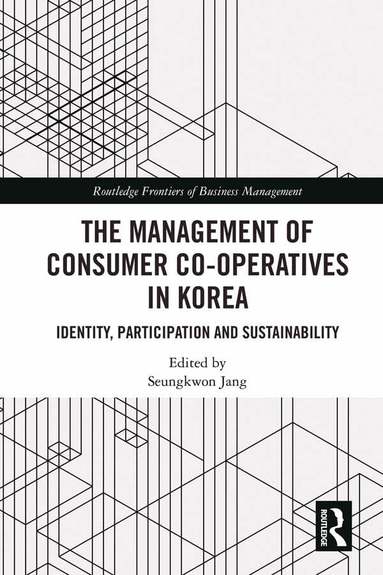 Seungkwon Jang - Management of Consumer Co-Operatives in Korea, Inbunden