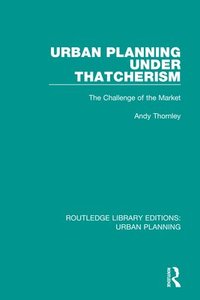 bokomslag Urban Planning Under Thatcherism