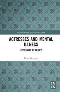 bokomslag Actresses and Mental Illness