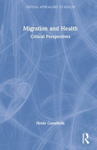 bokomslag Migration and Health
