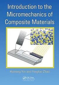 bokomslag Introduction to the Micromechanics of Composite Materials