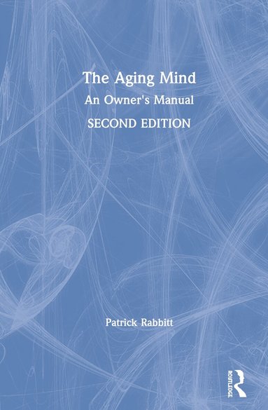 Patrick Rabbitt - Aging Mind, Inbunden