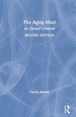 Patrick Rabbitt, UK) Rabbitt, Patrick (University of Oxford - Aging Mind, Inbunden