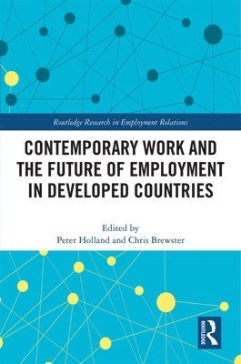 Contemporary Work and the Future of Employment in Developed Countries 1