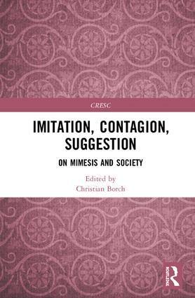 Christian Borch - Imitation, Contagion, Suggestion, Inbunden