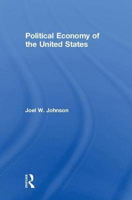 bokomslag Political Economy of the United States