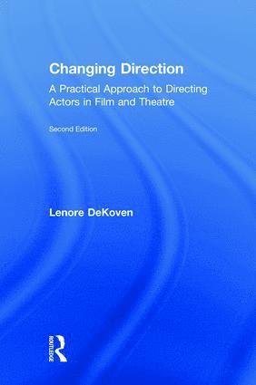 bokomslag Changing Direction: A Practical Approach to Directing Actors in Film and Theatre