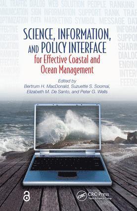 Bertrum H. MacDonald, Suzuette S. Soomai, Elizabeth M. De Santo, Peter G. Wells, Canada) MacDonald, Bertrum H. (Dalhousie University, School of Information Management, Halifax, Nova Scotia, Canada) Soomai, Suzuette S. (Dalhousie University, School of Information Management, Halifax, Nova Scotia, USA) De Santo, Elizabeth M. (Department of Earth and Environment, Franklin & Marshall College, Lancaster, Pennsylvania - Science, Information, and Policy Interface for Effective Coastal and Ocean Management, Häftad