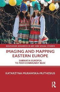 bokomslag Imaging and Mapping Eastern Europe