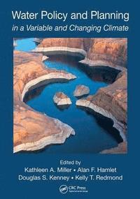 bokomslag Water Policy and Planning in a Variable and Changing Climate