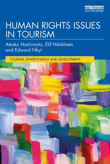 Atsuko Hashimoto, Elif Harkonen, Edward Nkyi - Human Rights Issues in Tourism, Häftad