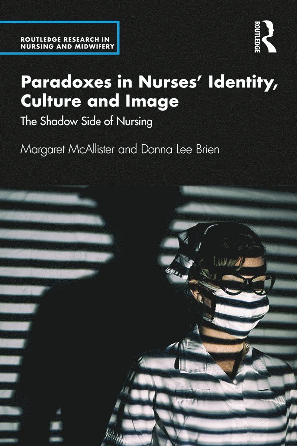 Paradoxes in Nurses’ Identity, Culture and Image