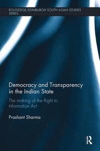 bokomslag Democracy and Transparency in the Indian State