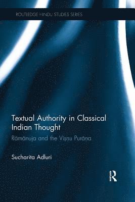 Textual Authority in Classical Indian Thought 1