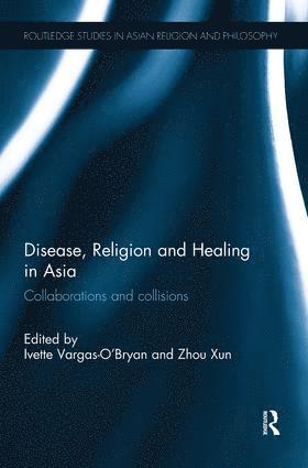 bokomslag Disease, Religion and Healing in Asia